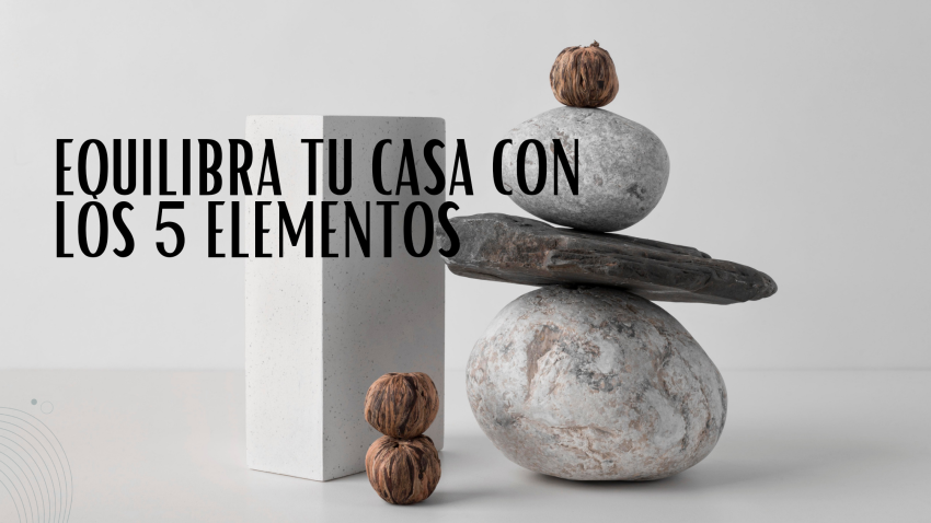 Equilibra con los cinco elementos del Feng Shui