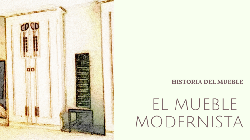 La historia del mueble. El mueble modernista.