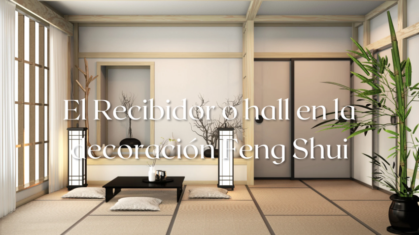 El Recibidor o hall en la decoración Feng Shui
