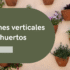 Jardines Verticales y Microhuertos: Reinventando la Naturaleza en tu Hogar